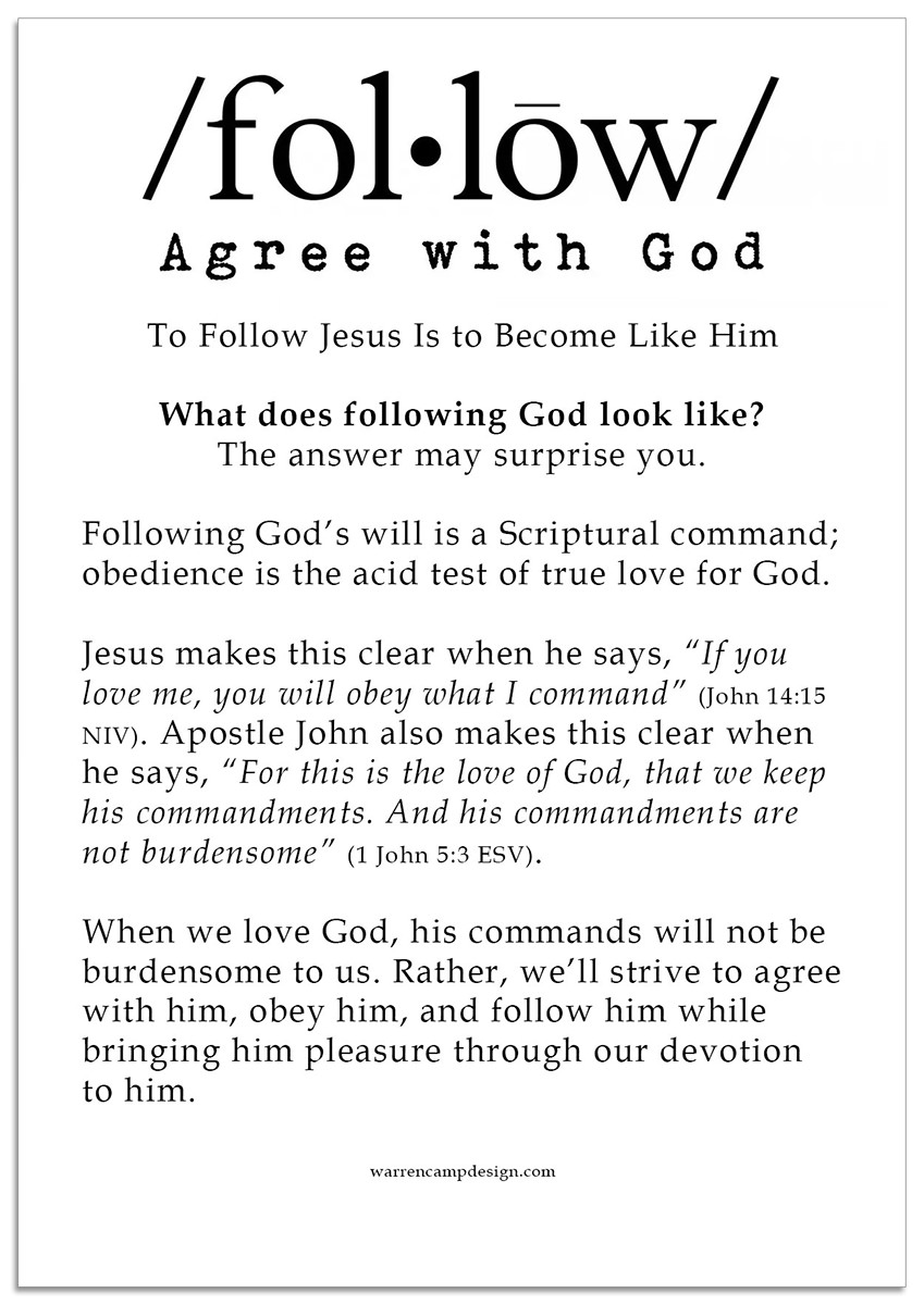 Read Warren's understanding of the meaning of 'follow' by agreeing with God. Read Warren's understanding of the meaning of 'follow.'