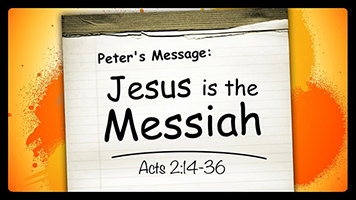 Peter's message: Acts 2:14–36 Peter's message: Acts 2:14–36