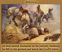 Click to enlarge this artwork of Saul's conversion as he approached Damascus. Saul's conversion as he approached Damascus