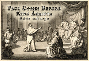 Click to enlarge this picture of Acts 26:1–32. Picture of Acts 26:1–32