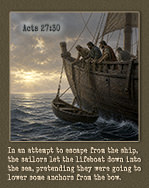 Click to enlarge this picture of Acts 27:30 in action. Picture of Acts 27:30 in action
