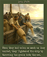 Click to enlarge this picture of Acts 27:38 in action. Picture of Acts 27:38 in action