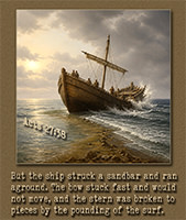 Click to enlarge this picture of Acts 27:41 in action. Picture of Acts 27:41 in action