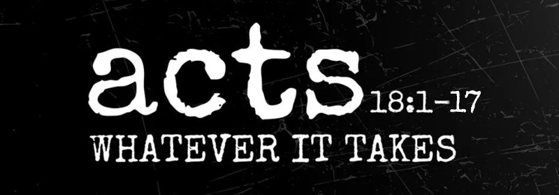 See how Warren Camp accurately characterizes this passage. Passage header for Acts 18:1–17