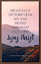 Enlarge Warren's enlarged custom Scripture picture of 1 Corinthians 15:57. Eenlargement of Warren's custom Scripture picture of 1 Corinthians 15:57