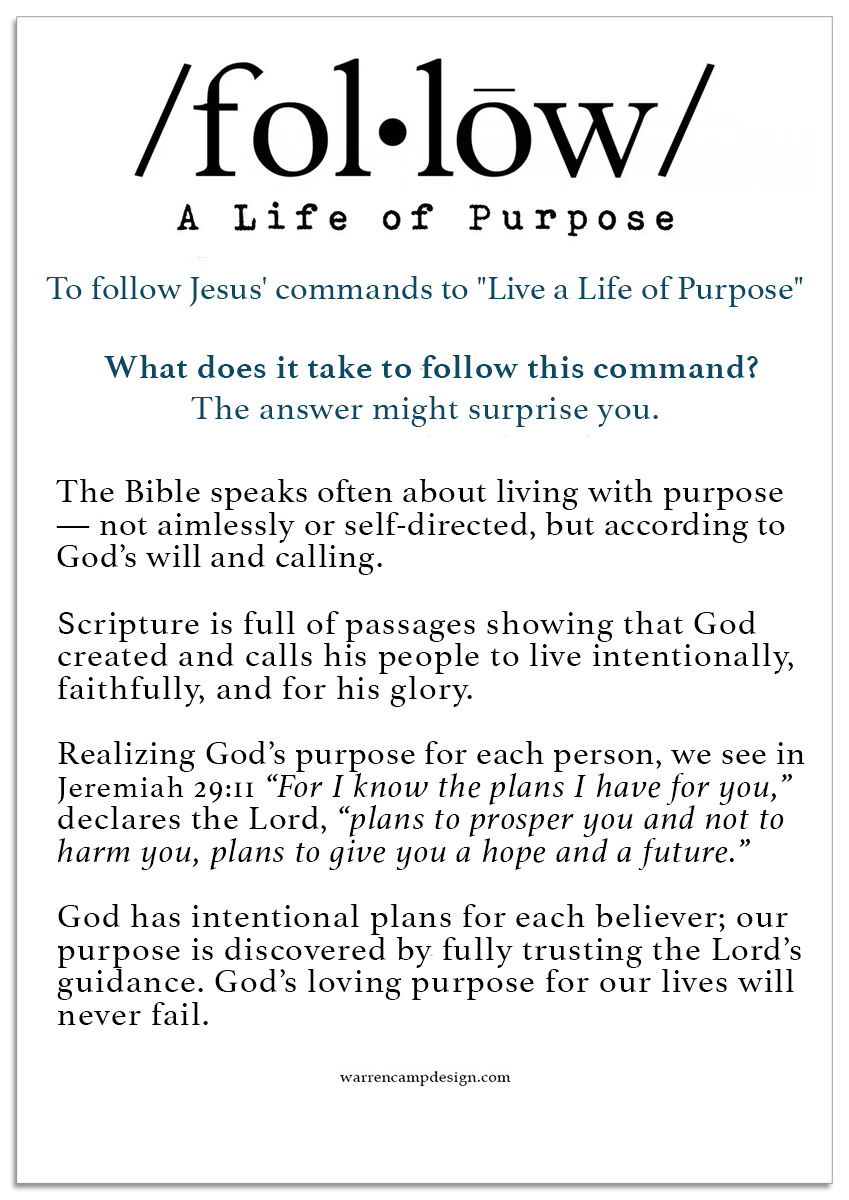 Read Warren's understanding of the meaning of 'follow' by living life purposefully. Read Warren's understanding of the meaning of 'follow' by living life purposefully.