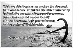 Click to enlarge Warren's custom Scripture picture of Hebrews 6:19–20. Warren's custom Scripture picture of Hebrews 6:19–20