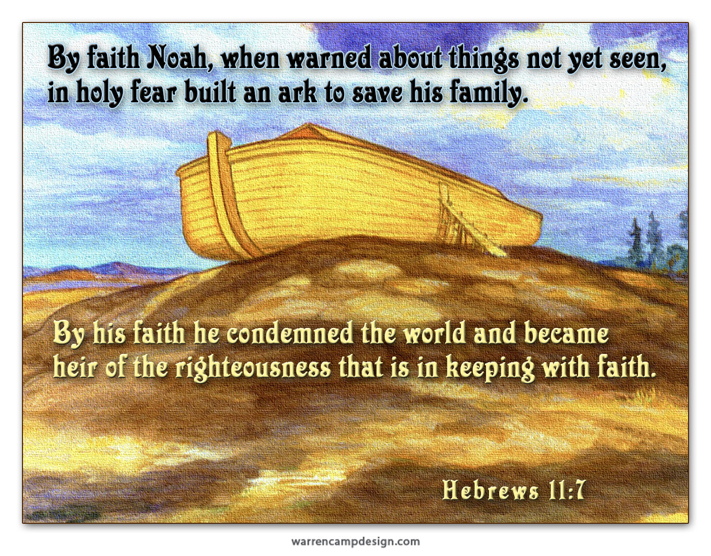 Warren Camp's Scripture picture of Hebrews 11:7, highlighting Noah's becomming heir of righteousness in keeping with faith