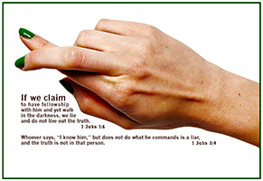 Click to enlarge Warren's custom Scripture picture of 1 John1:6. See the enlargement of Warren's custom Scripture picture of 1 John1:6.