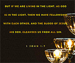 Click to enlarge Warren's custom Scripture picture of 1 John1:7. See the enlargement of Warren's custom Scripture picture of 1 John1:7.
