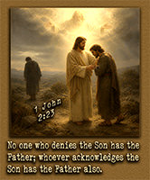 Click to enlarge Warren Camp's Scripture picture of 1 John 2:23. Warren Camp's Scripture picture of 1 John 2:23