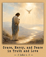 Click to enlarge Warren Camp's Scripture picture of 2nd John 1:3. Warren Camp's Scripture picture of 2nd John 1:3