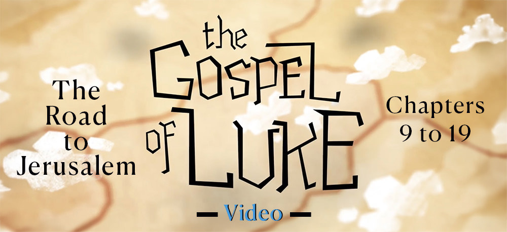 BibleProject's superb video of chapters 9 through 19 of Luke's gospel