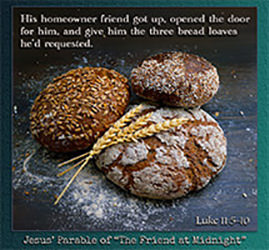 Open and print Warren Camp's Scripture Picture of Luke 11:5–10. Warren Camp's Scripture Picture of Luke 11:5–10