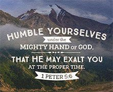 Click to enlarge Warren Camp's '1 Peter 5:6' Scripture picture. Thumbnail of Warren Camp's custom Scripture picture of 1 Peter 5:6.