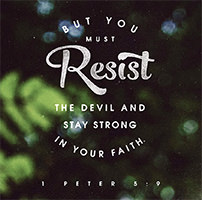 Click to enlarge Warren Camp's '1 Peter 5:9' Scripture picture. Thumbnail of Warren Camp's custom Scripture picture of 1 Peter 5:9.