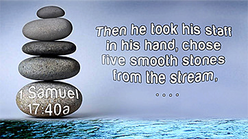 Click to enlarge Warren Camp's Scripture picture of 1 Samuel 17:40a NIV. Warren Camp's Scripture picture of 1 Samuel 17:40a NIV