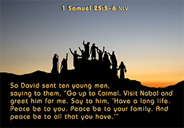 Click to enlarge Warren Camp's Scripture picture of 1 Samuel 25:5–6. Warren Camp's Scripture picture of 1 Samuel 25:5–6