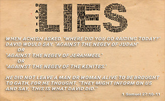 Click to enlarge Warren Camp's Scripture picture of 1 Samuel 27:10–11 NIV. Warren Camp's Scripture picture of 1 Samuel 27:10–11 NIV