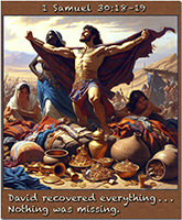 Click to enlarge Warren Camp's Scripture picture of 1 Samuel 30:18–19 NIV. Warren Camp's Scripture picture of 1 Samuel 30:18–19 NIV