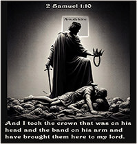 Click to enlarge Warren Camp's Scripture picture of 2 Samuel 1:10 NIV. Warren Camp's Scripture picture of 2 Samuel 1:10 NIV