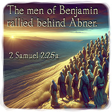 Click to enlarge Warren Camp's Scripture picture of 2 Samuel 2:25a NIV. Warren Camp's Scripture picture of 2 Samuel 2:25a NIV