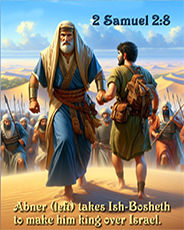 Click to enlarge Warren Camp's Scripture picture of 2 Samuel 2:8 NIV. Warren Camp's Scripture picture of 2 Samuel 2:8 NIV