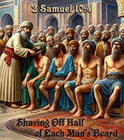 Click to enlarge this Scripture picture of 2 Samuel 10:4 NIV. A Scripture picture of 2 Samuel 10:4 NIV