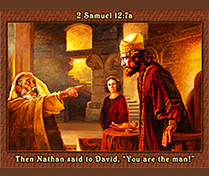 Click to enlarge this artwork of Nathan telling David, 'You are the man!' Nathan telling David, 'You are the man!'