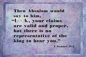 Click to enlarge Warren's custom Scripture picture of Warren's custom Scripture picture of 2 Samuel 14:14 Warren's custom Scripture picture of 2 Samuel 15:3