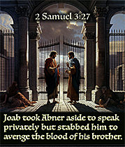 Click to enlarge Warren Camp's Scripture picture of 2 Samuel 3:27 NIV. Warren Camp's Scripture picture of 2 Samuel 3:27 NIV