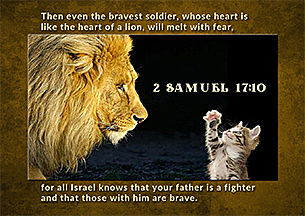 Click to enlarge Warren's custom Scripture picture of 2 Samuel 17:10. Warren's custom Scripture artwork of 2 Samuel 17:10