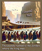 Click to enlarge Warren's custom Scripture picture of 2 Samuel 19:17. Warren's custom Scripture artwork of 2 Samuel 19:17